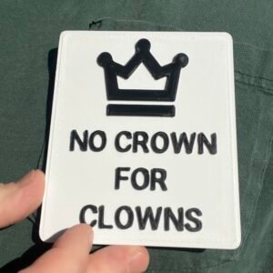 No Crown for Clowns Protest Sign (Magnet or Mini Sign)
