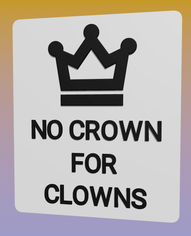 No Crown for Clowns Protest Sign (Magnet or Mini Sign) - Image 2